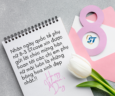 Công Ty TNHH Kinh Doanh Dịch Vụ ST Việt Nam Gửi Lời Chúc Mừng Nhân Dịp Mùng 8 Tháng 3 Năm 2022.